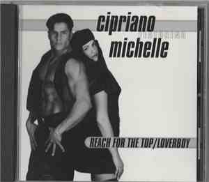 Cipriano  Featuring Michelle  - Reach For The Top / Lover Boy