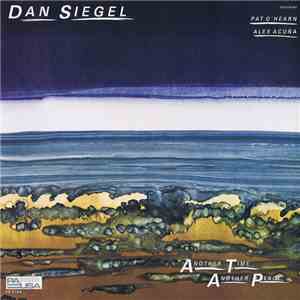 Dan Siegel Featuring Pat O'Hearn & Alex Acuña - Another Time, Another Place