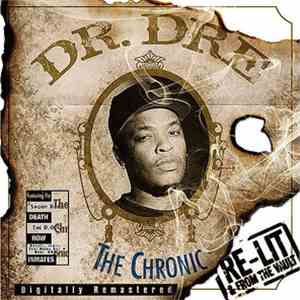 Dr. Dre - The Chronic Re-Lit & From The Vault