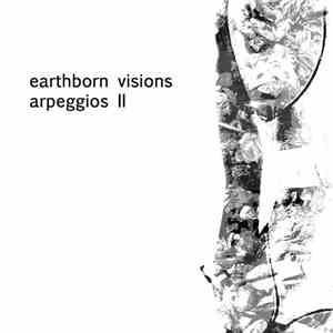 Earthborn Visions - Arpeggios II