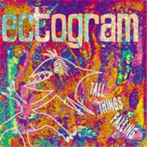 Ectogram - Tall Things Falling