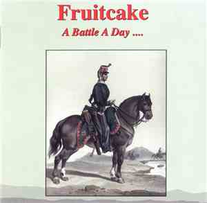 Fruitcake  - A Battle A Day ....