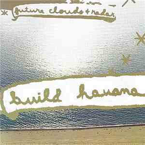 Future Clouds & Radar - Build Havana