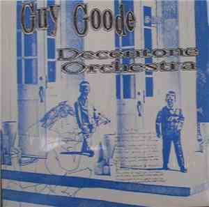 Guy Good & His Decentone Orchestra - There Are No Clean People