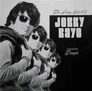 Jerry Raye Featuring Fenwyck - The Many Sides Of Jerry Raye