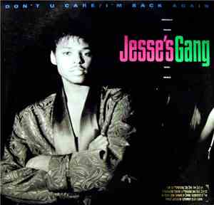Jesse's Gang - Don't U Care / I'm Back Again
