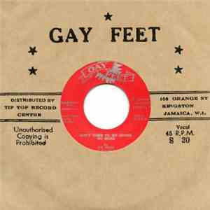 Joe Higgs, The Fugitives  / The Conquerors, Baba Brooks And His Recording Band - Don't Come To My House No More / Listen To Me Baby