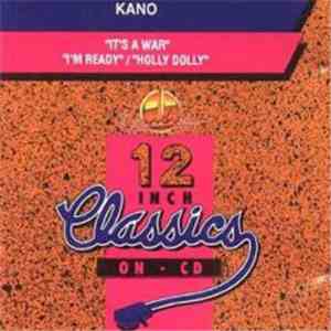 Kano - It's A War / I'm Ready / Holly Dolly