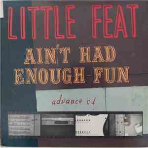 Little Feat - Ain't Had Enough Fun