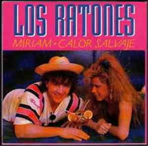 Los Ratones - Miriam / Calor Salvaje