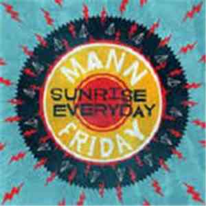 Mann Friday - Sunrise Everyday