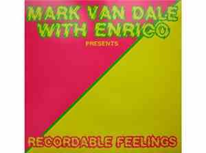 Mark Van Dale With Enrico - Recordable Feelings