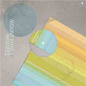 Mount Kimbie - Remixes Part 2