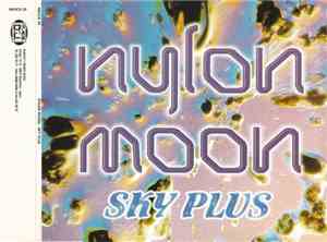 Nylon Moon - Sky Plus