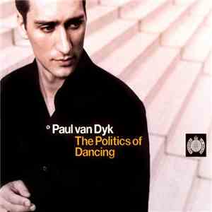 Paul van Dyk - The Politics Of Dancing