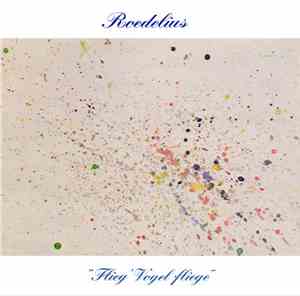Roedelius - Flieg Vogel Fliege