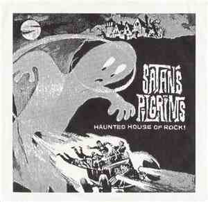 Satan's Pilgrims - Haunted House Of Rock!