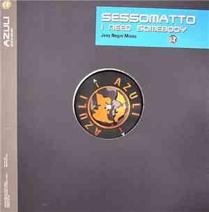 Sessomatto - I Need Somebody