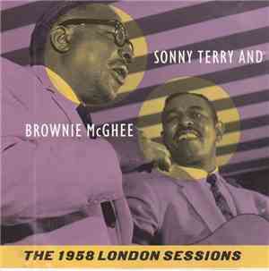 Sonny Terry And Brownie McGhee - The 1958 London Sessions