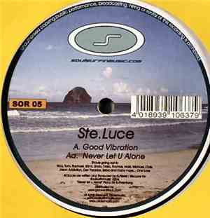 Ste.Luce, The Saint972 - Good Vibration / Never Let U Alone