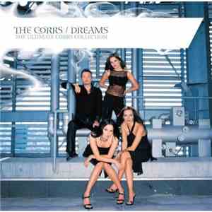 The Corrs - Dreams - The Ultimate Corrs Collection