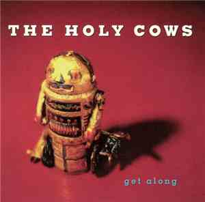 The Holy Cows  - Get Along