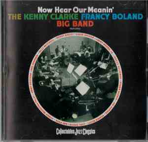 The Kenny Clarke Francy Boland Big Band - Now Hear Our Meanin'