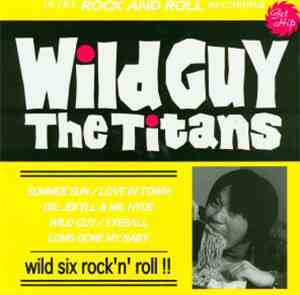 The Titans  - Wild Guy