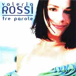 Valeria Rossi - Tre Parole