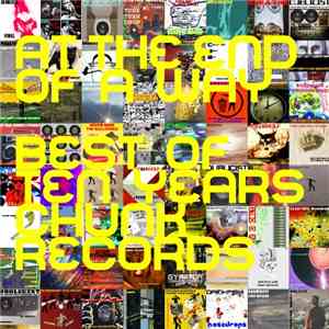 Various - At The End Of The Way - Best Of Ten Years Chunk Records