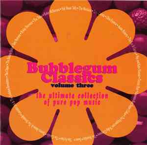 Various - Bubblegum Classics Volume Three