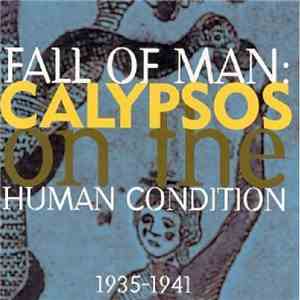 Various - Fall Of Man:  Calypsos On The Human Condition 1935-1941