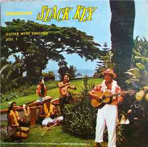 Various - Hawaiian Slack Key Guitar With Singing Vol. 1