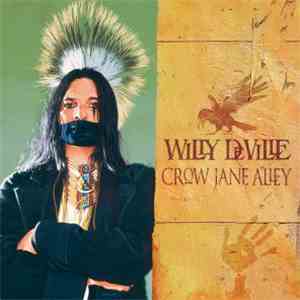 Willy DeVille - Crow Jane Alley