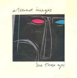 Altered Images - See Those Eyes
