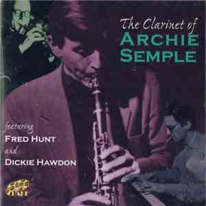 Archie Semple Quartet - The Clarinet Of Archie Semple