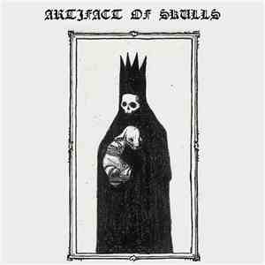 Artifact Of Skulls - I: Artifact of Skulls