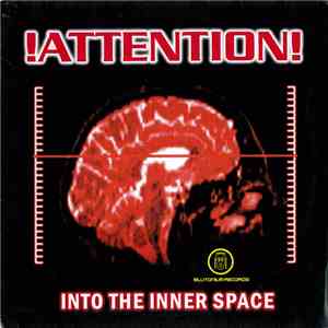 !Attention! - Into The Inner Space