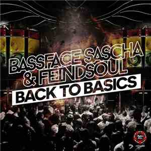 Bassface Sascha & Feindsoul - Back To Basics