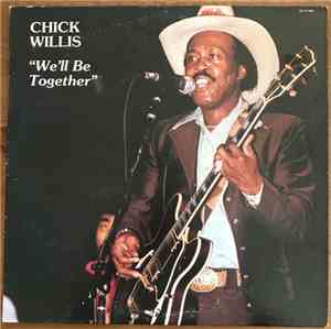 Chick Willis - We'll Be Together