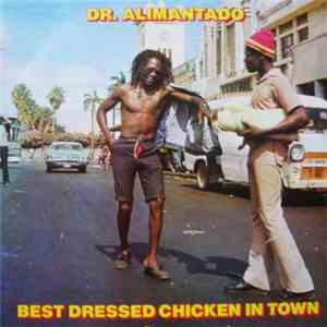 Dr. Alimantado - Best Dressed Chicken In Town