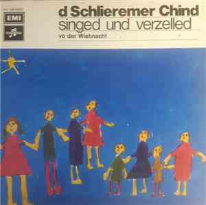 D'Schlieremer Chind - Singed Und Verzelled Vo Der Wiehnacht