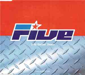 Five - If Ya Gettin' Down