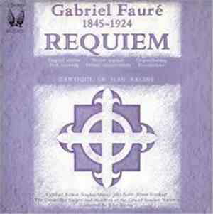 Gabriel Fauré - Requiem And Cantique De Jean Racine