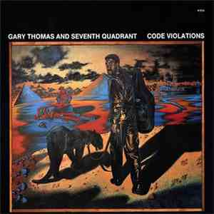 Gary Thomas And Seventh Quadrant - Code Violations
