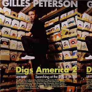 Gilles Peterson - Gilles Peterson Digs America 2 - Searching At The End Of  ...