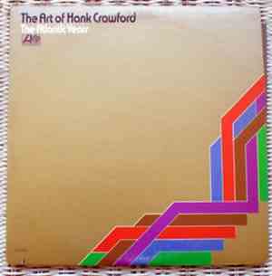 Hank Crawford - The Art Of Hank Crawford - The Atlantic Years
