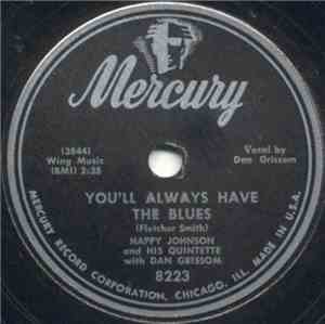 Happy Johnson And His Quintette - You'll Always Have The Blues / Booging 'R ...