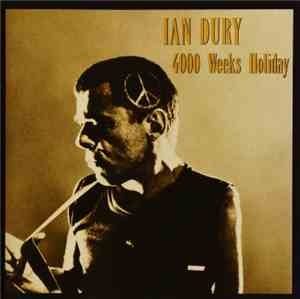 Ian Dury & The Music Students - 4000 Weeks Holiday