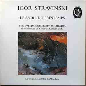 Igor Stravinski - The Waseda University Orchestra / Shigenobu Yamaoka - Le  ...